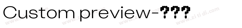 Custom preview字体转换